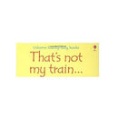 That`S Not My Train - Usborne Touchy & Feely Books N/E