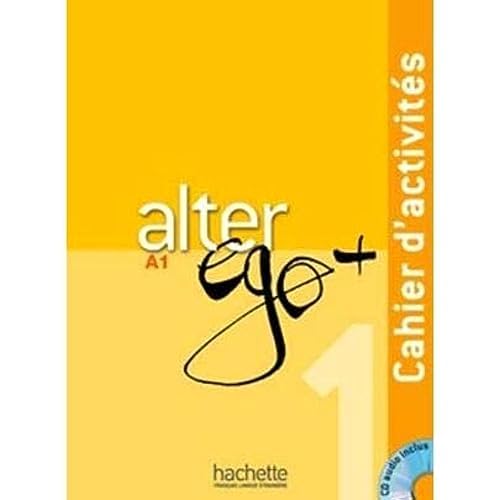 Alter Ego + 1 : Cahier d'activités + CD audio (French Edition)