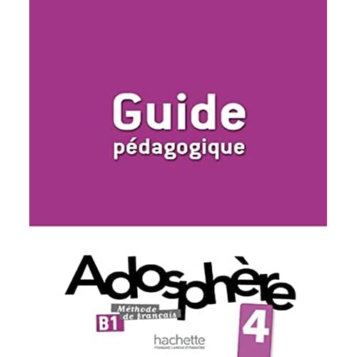 Adosphere: Guide Pedagogique 4 (French Edition)