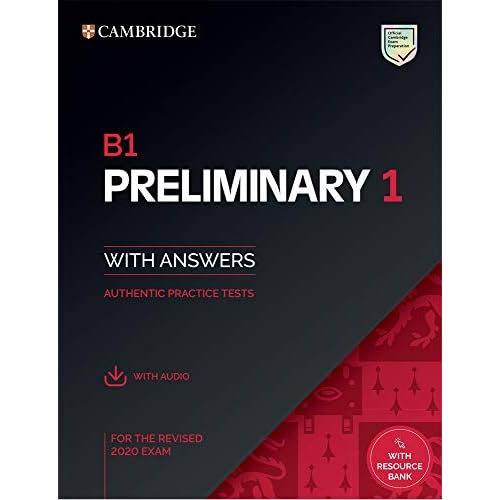 B1 Preliminary 1 for the Revised 2020 Exam. Student's Book with Answers with Audio with Resource bank. (Pet Practice Tests)