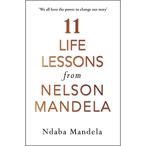 11 Life Lessons From Nelson Mandela