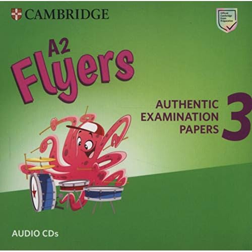 A2 Flyers 3 Audio CDs: Authentic Examination Papers (Cambridge Young Learners English Tests)