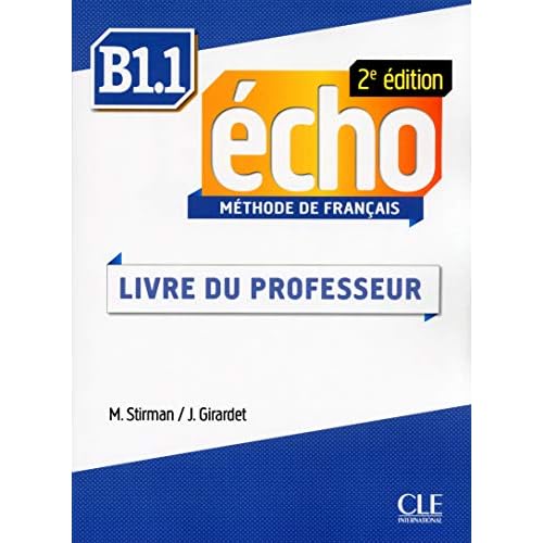 Methode Echo 2eme Edition - Niveau B1.1 Guide Pedagogique (French Edition)