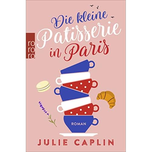 Die kleine Patisserie in Paris (Romantic Escapes)