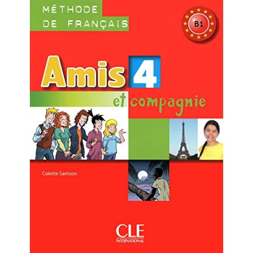 Amis et Compagnie: Livre de l'Eleve 4 (French Edition)