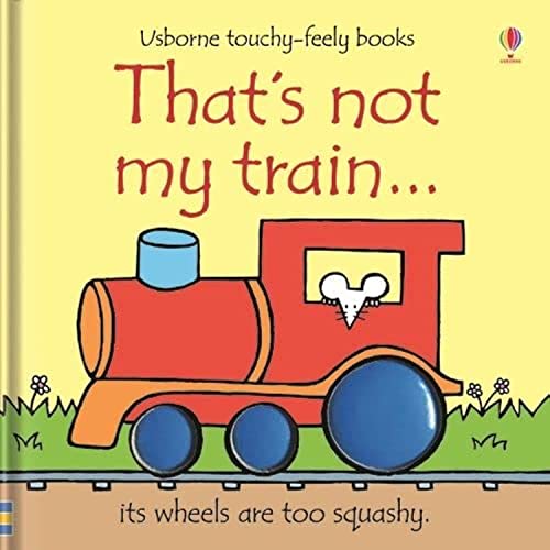 That`S Not My Train - Usborne Touchy & Feely Books N/E