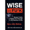 Wise as F*ck: Simple Truths to Guide You Through the Sh*tstorms in Life