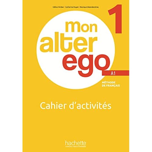 MON ALTER EGO Cahier d'activités 1