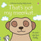 That's Not My Meerkat...(Usborne Touchy-Feely Books)