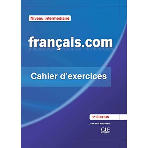 Francais.Com Nouvelle Edition: Cahier D'Exercices 2 (French Edition)