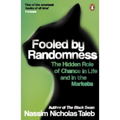 Fooled By Randomness: The Hidden Role of Chance in Life and in the Markets