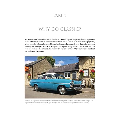 Going Classic: The Essential Guide to Buying, Owning and Enjoying a Classic Car