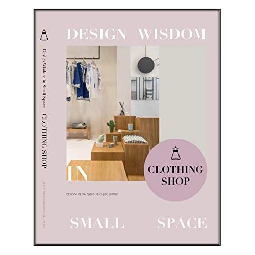 Clothing Shop: Design Wisdom in Small Space II