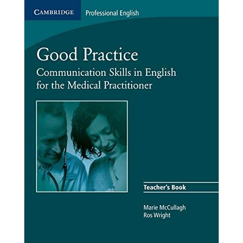 Good Practice Teacher's Book: Communication Skills in English for the Medical Practitioner