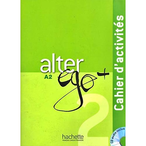 Alter EGO Plus: Cahier d'Activites + CD Audio A2 (French Edition)