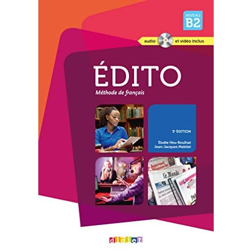 Edito - niveau B2 - 3e edition ; 2015 - livre + cd + dvd (French Edition)