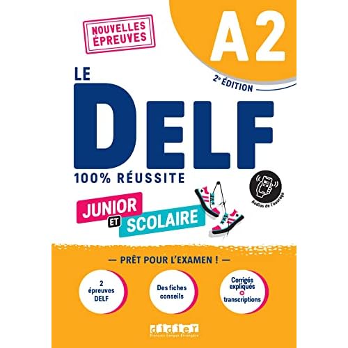 Le DELF A2 Junior et Scolaire 100% Réussite - édition 2022-2023 - Livre + didierfle.app: Nouvelles Epreuves