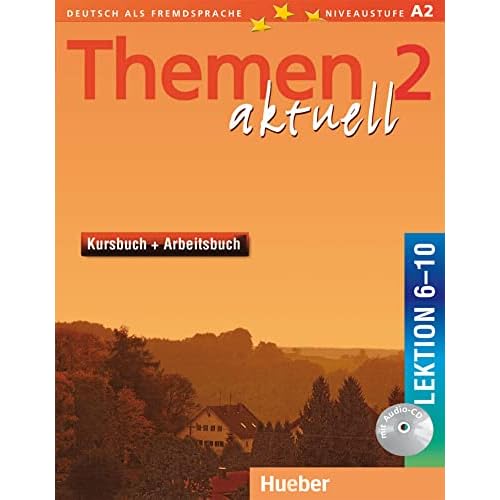 Themen Aktuell in sechs Banden: Kursbuch und Arbeitsbuch 2 Lektionen 6 - 10 (German Edition)