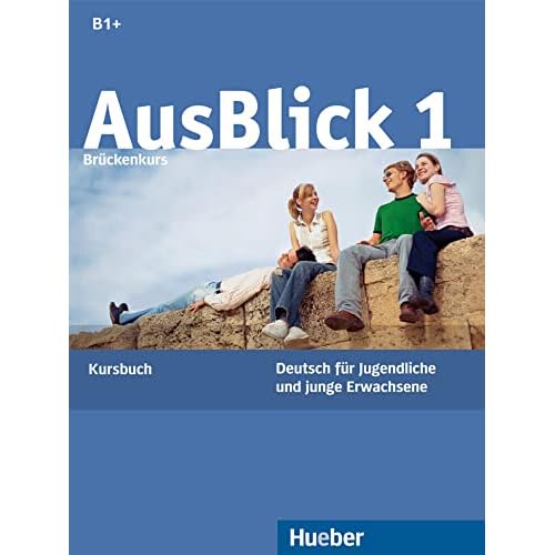 Ausblick. Kursbuch. Per le Scuole superiori: AUSBLICK.1.Kursbuch (alumno) (German Edition)