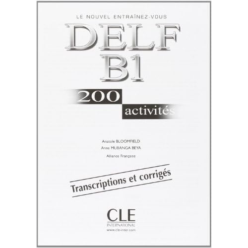 Nouveau delf b1 + cd audio - 200 activites - + livret de corriges