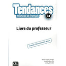 Tendances FLE niveau B1 livre du professeur