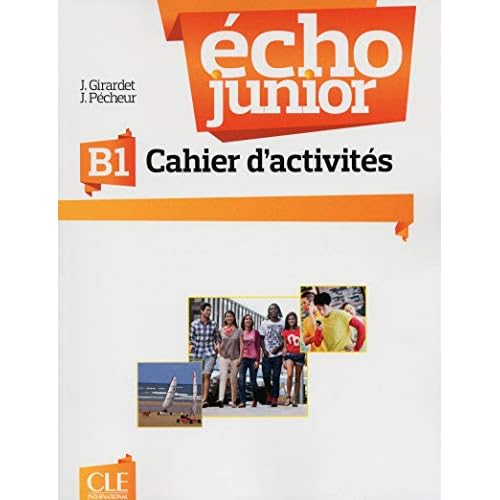 Echo Junior: Cahier d'Exercices B1 (French Edition)