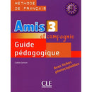 Amis ET Compagnie: Guide Pedagogique 3 (French Edition)