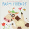 My touch & feel animal friends: Farm Friends