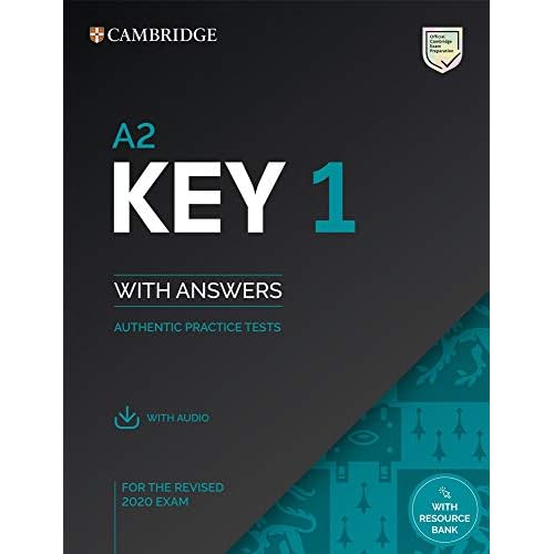 A2 Key 1 for the Revised 2020 Exam. Student's Book with Answers with Audio with Resource Bank. (Ket Practice Tests)