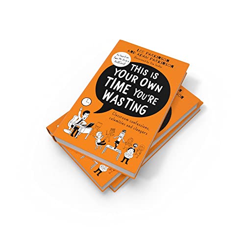 This Is Your Own Time You’re Wasting: The SUNDAY TIMES bestseller from the hilarious teacher duo and podcast hosts, the Two Mr Ps