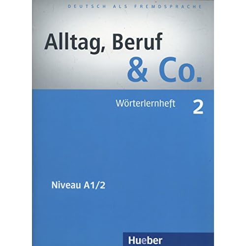 ALLTAG, BERUF & CO 2 Wörterlernheft