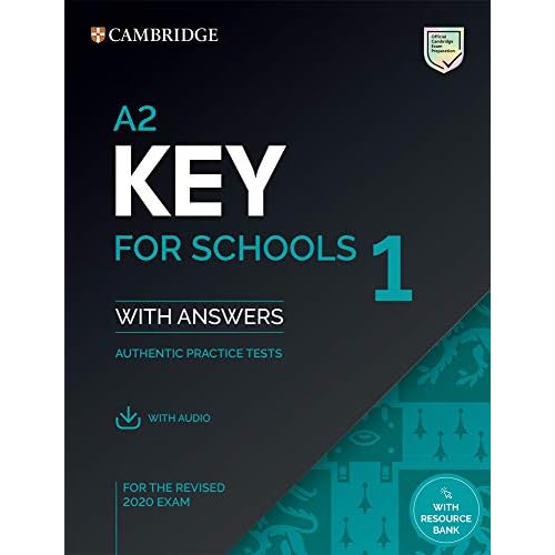 A2 Key for Schools 1 for the Revised 2020 Exam Student's Book with Answers with Audio with Resource Bank (KET Practice Tests)