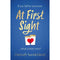 At First Sight: an extraordinary love story that will capture your heart and give you hope