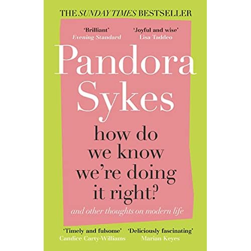 How Do We Know We're Doing It Right?: And Other Thoughts On Modern Life