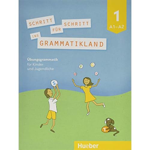 Schritt für Schritt ins Grammatikland 1, Nf / Übungsgrammatik für Kinder und Jugendliche: Deutsch als Fremdsprache