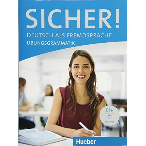 SICHER Uebungsgrammatik B1+-C1 (German Edition)