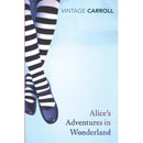 Alice's Adventures in Wonderland and Through the Looking-Glass (Vintage Classics)