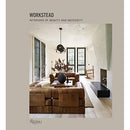 Workstead: Interiors of Beauty and Necessity