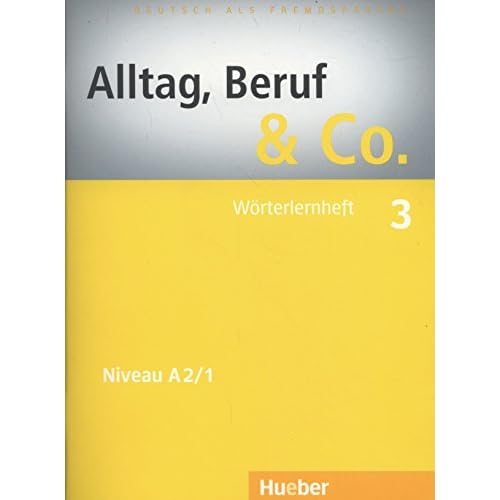 ALLTAG, BERUF & CO 3 Wörterlernheft