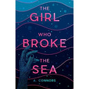 The Girl Who Broke the Sea