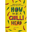 How to Be A Chilli Head: Inside the red-hot world of the chilli cult