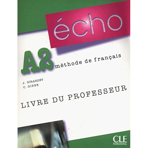 Echo (Nouvelle Version): Guide Pedagogique A2 (French Edition)