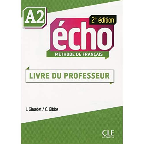 Echo 2eme Edition Niveau A2 Guide Pedagogique (French Edition)