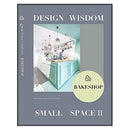 Bake Shop: Design Wisdom in Small Space II