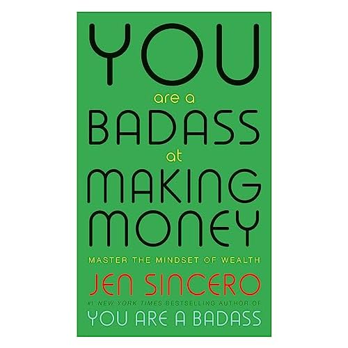 You Are A Badass At Making Money