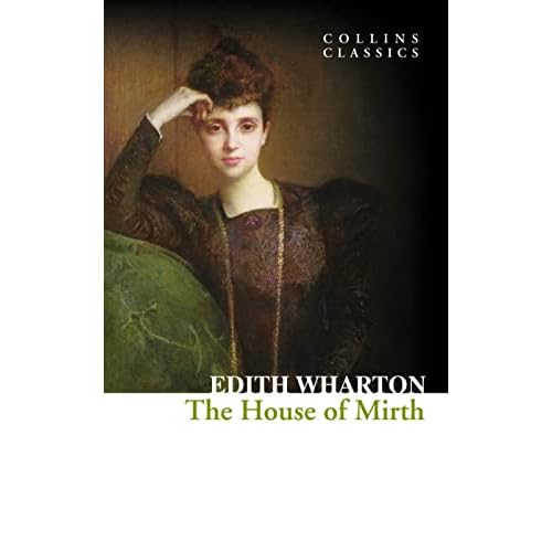 The House of Mirth (Collins Classics)