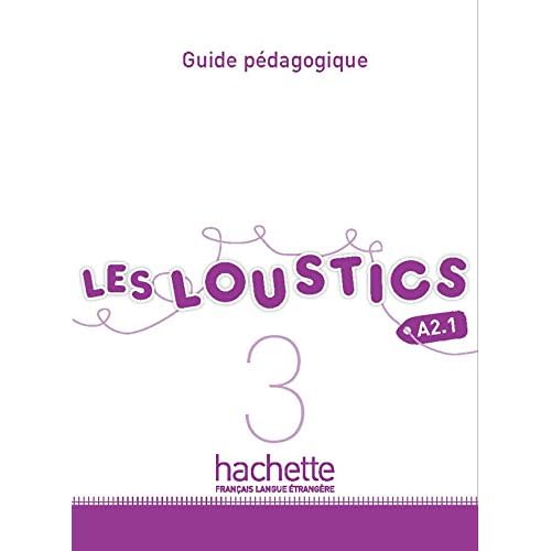 Les Loustics 3: Guide Pedagogique: Les Loustics 3: Guide Pedagogique (French Edition)