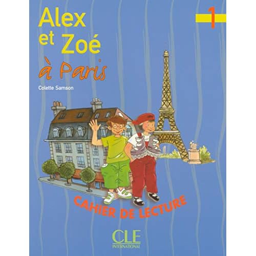 Alex Et Zoe Level 1 Alex Et Zoe a Paris (Reader) (French Edition)