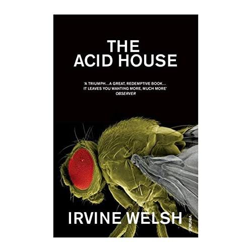 [ THE ACID HOUSE ] By Welsh, Irvine ( Author) 1995 [ Paperback ]