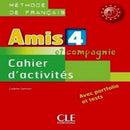 Amis et Compagnie: Cahier d'Activites 4 (French Edition)